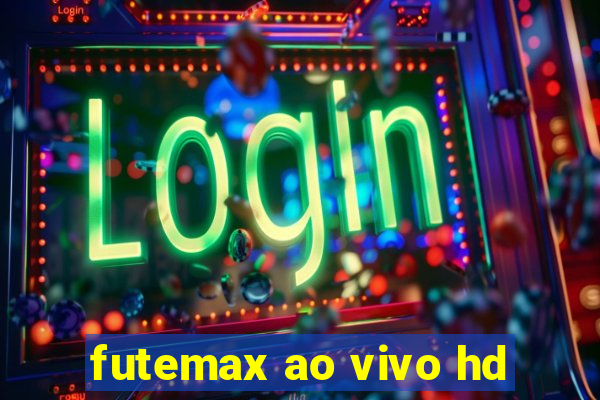 futemax ao vivo hd